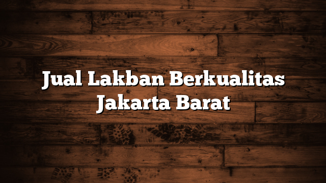Jual Lakban Berkualitas Jakarta Barat