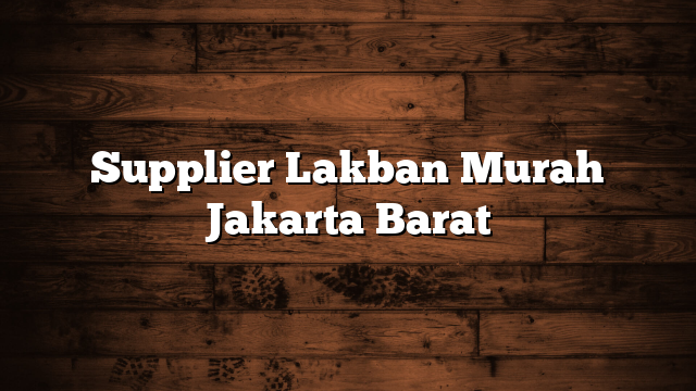 Supplier Lakban Murah Jakarta Barat